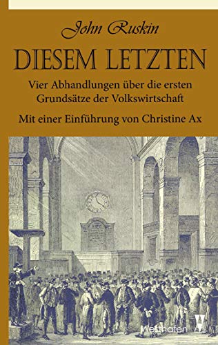 Diesem Letzten: Vier Abhandlungen über die ersten Grundsätze der Volkswirtschaft