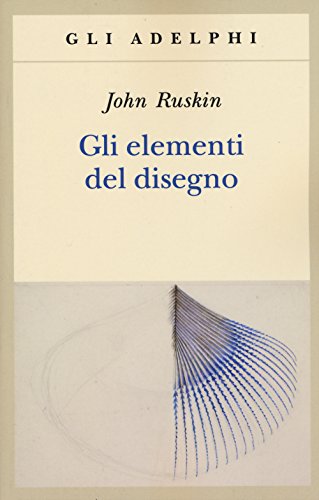 Gli elementi del disegno (Gli Adelphi)