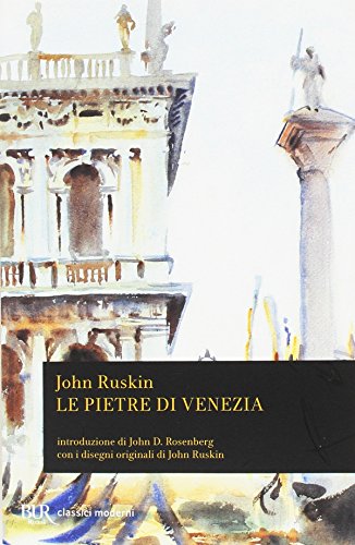 Le pietre di Venezia (BUR Classici, Band 584) von Rizzoli