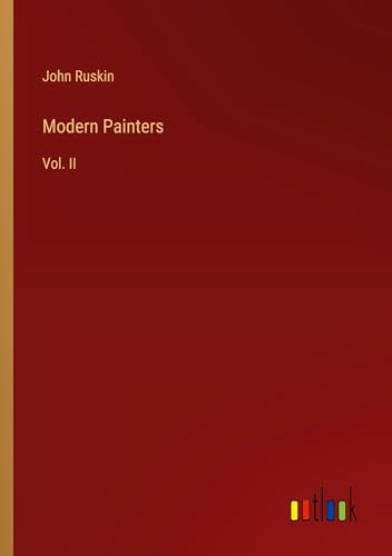 Modern Painters: Vol. II von Outlook Verlag