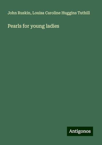 Pearls for young ladies von Antigonos Verlag