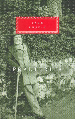 Praeterita And Dilecta (Everyman's Library CLASSICS)