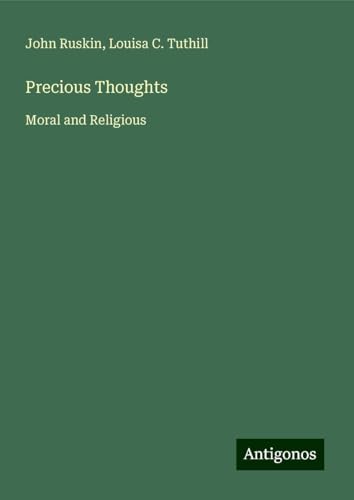 Precious Thoughts: Moral and Religious von Antigonos Verlag