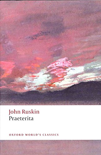 Praeterita (Oxford World's Classics) von Oxford University Press