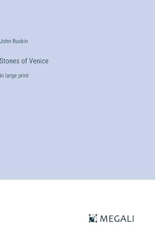 Stones of Venice: in large print von Megali Verlag