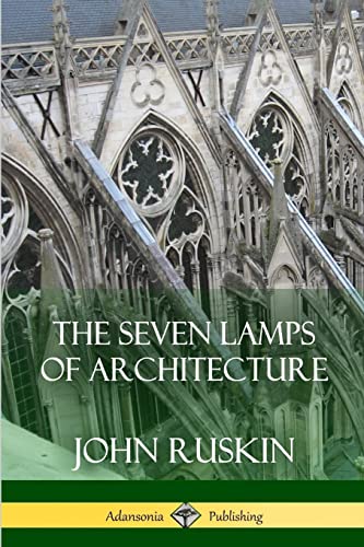 The Seven Lamps of Architecture