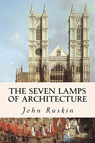 The Seven Lamps of Architecture von CreateSpace Independent Publishing Platform
