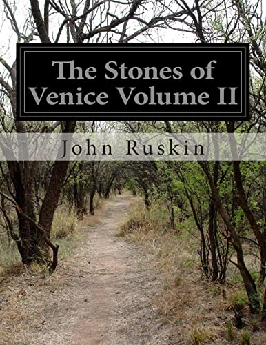 The Stones of Venice Volume II von CREATESPACE