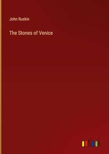 The Stones of Venice von Outlook Verlag