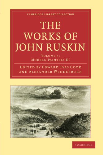 The Works of John Ruskin Volume 5: Modern Painters III (Cambridge Library Collection: Literary Studies, Band 5)