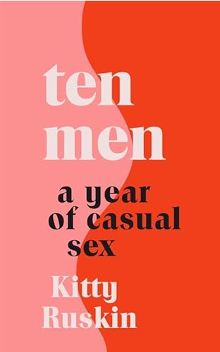 Ten Men: A Year of Casual Sex von Icon Books