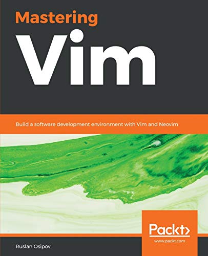 Mastering Vim von Packt Publishing