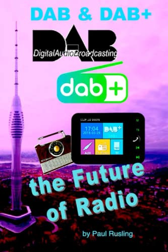 DAB & DAB+: the Future of Radio