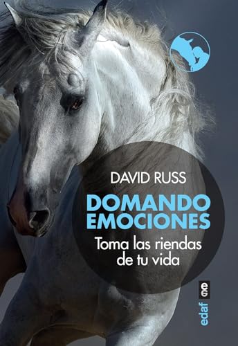 Domando emociones: Toma las riendas de tu vida (Psicología y autoayuda) von Editorial Edaf, S.L.