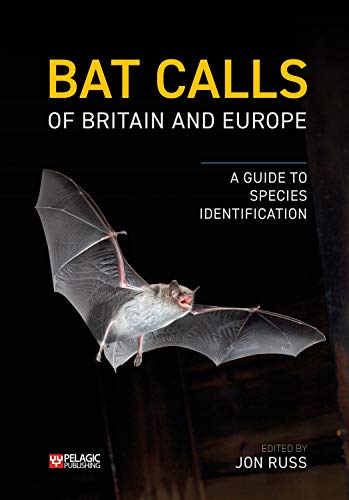 Bat Calls of Britain and Europe: A Guide to Species Identification (Bat Biology and Conservation) von Pelagic Publishing