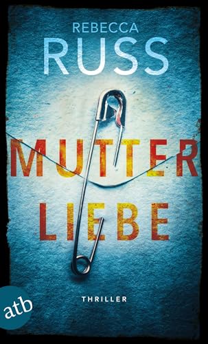 Mutterliebe: Thriller