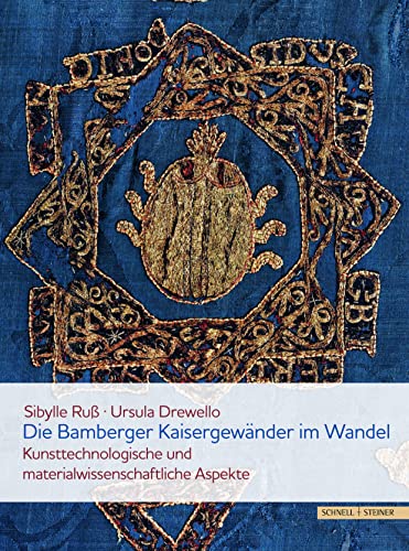 Die Bamberger Kaisergewänder im Wandel: Kunsttechnologische und materialwissenschaftliche Aspekte Die Bamberger Kaisergewänder im Wandel: Kunsttechnologische und materialwissenschaftliche Aspekte