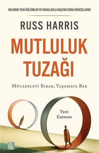 Mutluluk Tuzağı: Mücadeleyi Bırak Yaşamaya Bak von Diyojen Yayıncılık