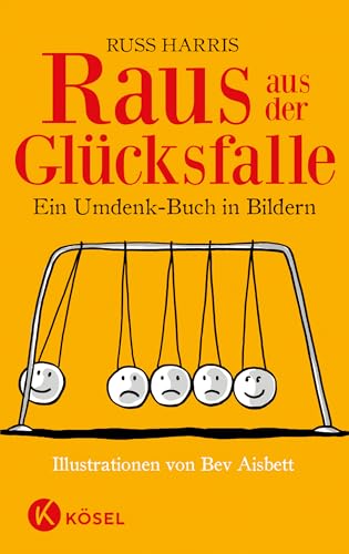 Raus aus der Glücksfalle: Ein Umdenk-Buch in Bildern Illustrationen von Bev Aisbett