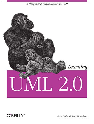 Learning UML 2.0: A Pragmatic Introduction to UML von O'Reilly Media
