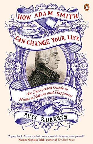 How Adam Smith Can Change Your Life: An Unexpected Guide to Human Nature and Happiness von Penguin
