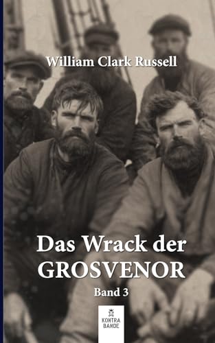 Das Wrack der Grosvenor: Band 3 von kontrabande Verlag