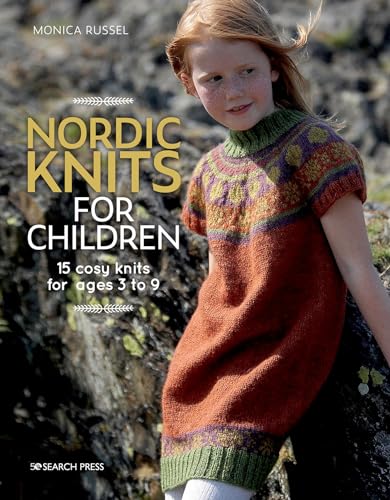 Nordic Knits for Children: 15 Cosy Knits for Ages 3 to 9 von Search Press