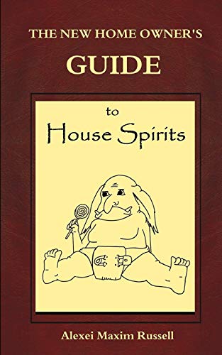 The New Homeowner's Guide to House Spirits von Createspace Independent Publishing Platform