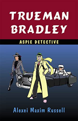Trueman Bradley: Aspie Detective von Jessica Kingsley Publishers