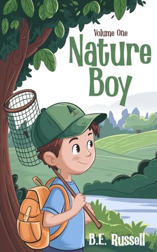 Nature Boy - Volume One von B.E. Russell