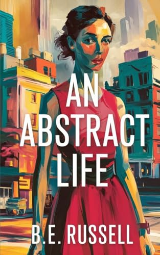 An Abstract Life von B.E. Russell