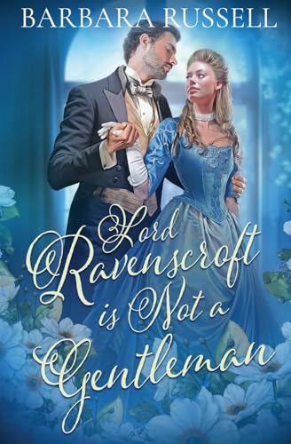 Lord Ravenscroft Is Not a Gentleman (Victorian Outcasts, Band 6) von Oliver-Heber Books