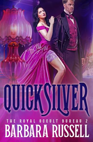 Quicksilver (The Royal Occult Bureau, Band 2) von Independently published