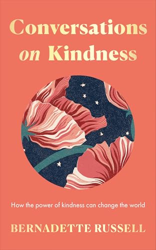 Conversations on Kindness: How the Power of Kindness Can Change the World Conversations on Kindness: How the Power of Kindness Can Change the World von Elliott & Thompson Limited