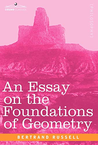 An Essay on the Foundations of Geometry An Essay on the Foundations of Geometry