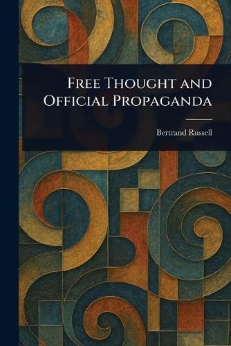 Free Thought and Official Propaganda Free Thought and Official Propaganda von Anson Street Press
