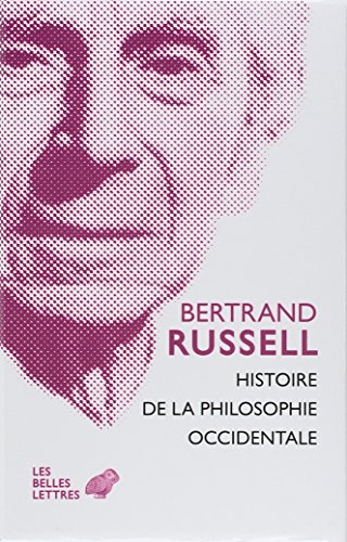 Histoire de la Philosophie Occidentale: En Relation Avec Les Evenements Politiques Et Sociaux de l'Antiquite Jusqu'a Nos Jours: En relation avec les ... nos jours (Le Gout Des Idees, Band 19) von Les Belles Lettres