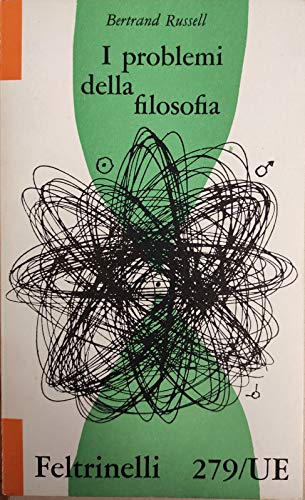 I problemi della filosofia (Universale economica. Saggi, Band 8249)