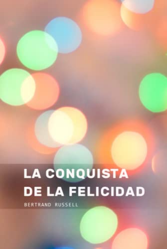 La conquista de la felicidad von Independently published