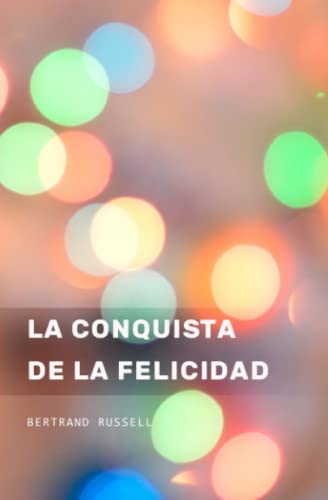 La conquista de la felicidad La conquista de la felicidad von Independently published