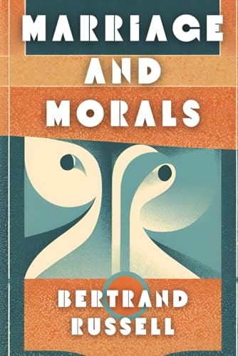 Marriage and Morals Marriage and Morals von Independently published
