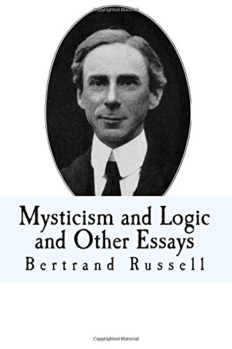 Mysticism and Logic and Other Essays von CreateSpace Independent Publishing Platform