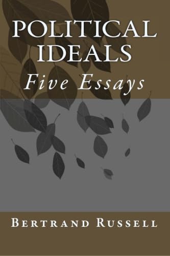 Political Ideals: Five Essays Political Ideals: Five Essays