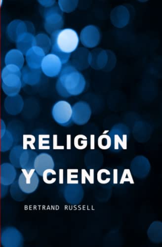 Religión y Ciencia Religión y Ciencia