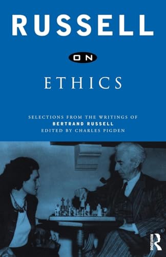 Russell on Ethics: Selections from the Writings of Bertrand Russell Russell on Ethics: Selections from the Writings of Bertrand Russell von Routledge