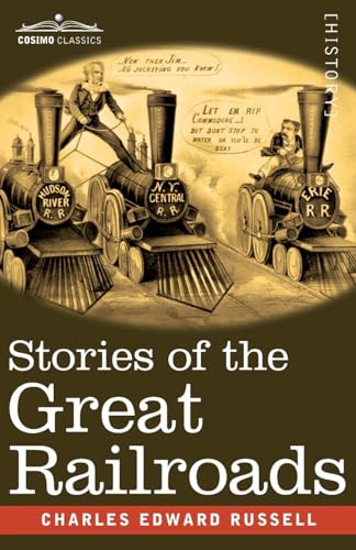 Stories of the Great Railroads von Cosimo Classics