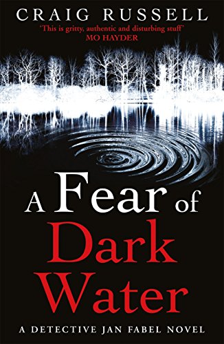 A Fear of Dark Water: (Jan Fabel: book 6): a chilling and achingly engrossing thriller that will get right under the skin…