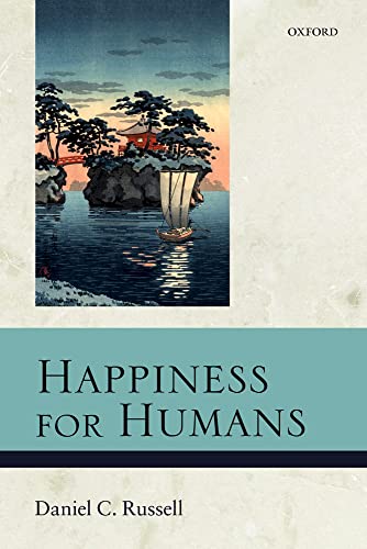 Happiness for Humans von Oxford University Press, USA