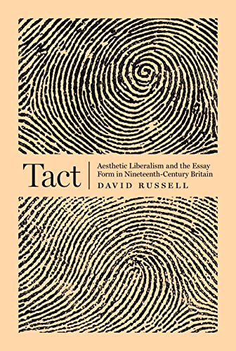 Tact: Aesthetic Liberalism and the Essay Form in Nineteenth-Century Britain von Princeton University Press