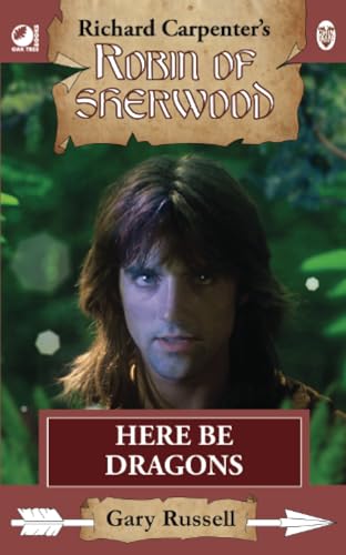 Here Be Dragons: from Richard Carpenter's Robin of Sherwood